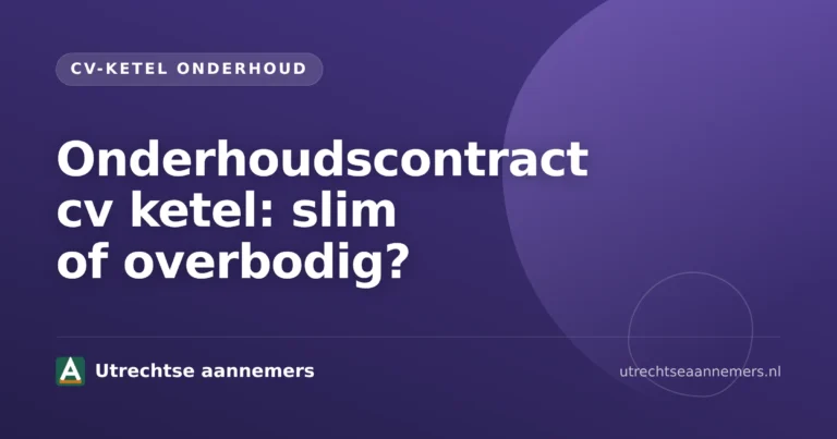 Onderhoudscontract cv ketel met monteur die onderhoud uitvoert aan een verwarmingsketel