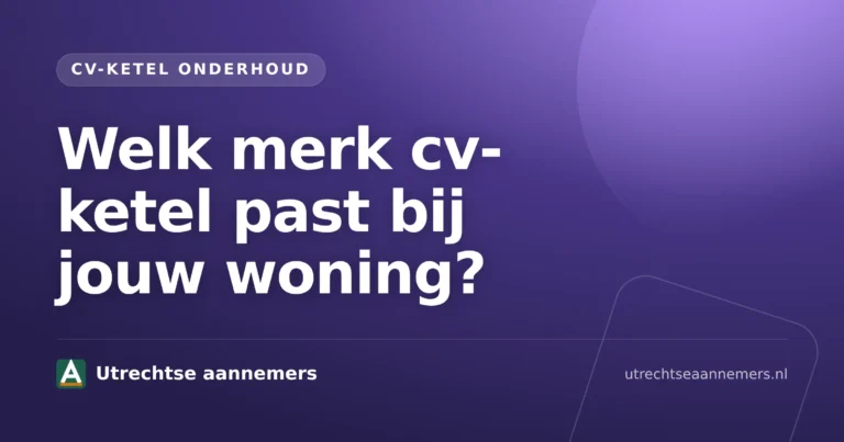 Vergelijking van merk cv ketel modellen naast een woninginterieur met installateur